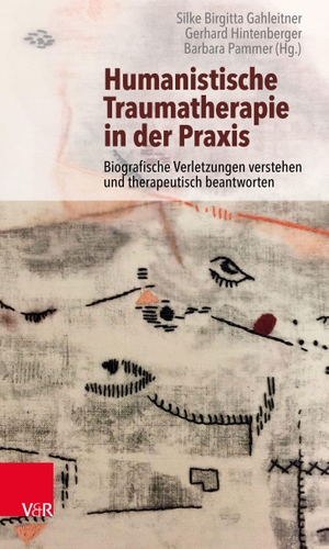 Gahleitner, Silke Birgitta / Gerhard Hintenberger et al (Hrsg.). Humanistische Traumatherapie in der Praxis - Biografische Verletzungen verstehen und therapeutisch beantworten. Vandenhoeck + Ruprecht, 2022.