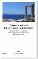L' assassinio di un immortale. Dalle rotte dei migranti alle indagini del commissario Charitos