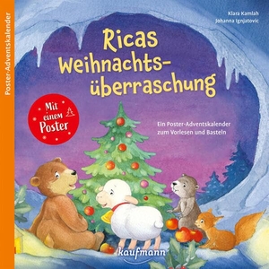 Kamlah, Klara. Ricas Weihnachtsüberraschung - Ein Poster-Adventskalender zum Vorlesen und Basteln. Kaufmann Ernst Vlg GmbH, 2023.