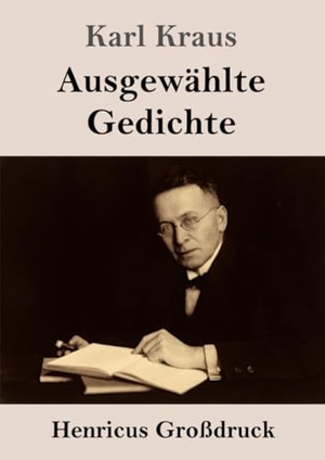 Kraus, Karl. Ausgewählte Gedichte (Großdruck). Henricus, 2021.