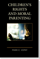 Children's Rights and Moral Parenting
