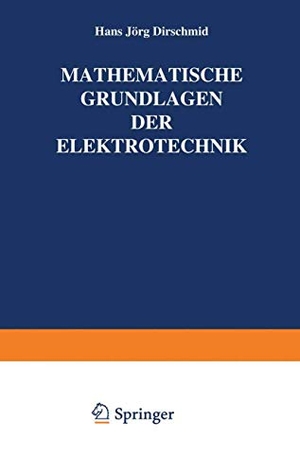 Dirschmid, Hansjörg. Mathematische Grundlagen der Elektrotechnik. Vieweg+Teubner Verlag, 2014.