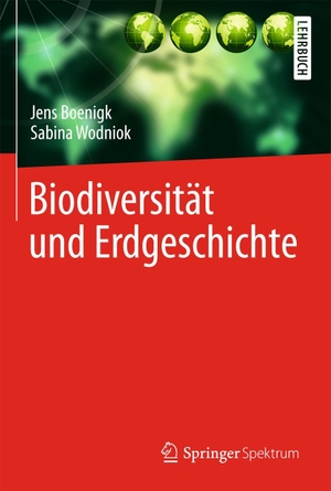 Boenigk, Jens / Sabina Wodniok. Biodiversität und Erdgeschichte. Springer-Verlag GmbH, 2014.