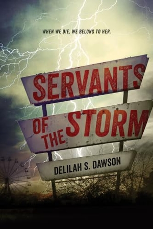 Dawson, Delilah S. Servants of the Storm. Simon & Schuster, 2015.
