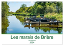 Les marais de Brière Loire-Atlantique (Calendrier mural 2024 DIN A3 vertical), CALVENDO calendrier mensuel