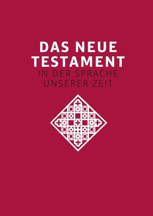 Kogler, Franz / Reinhard Stiksel (Hrsg.). Das neue Testament. Übertragen in die Sprache unserer Zeit. Rote Ausgabe - Moderne Bibelübersetzung in der roten Ausgabe. Mit dem Neuen Testament in Großdruck die Bibel verstehen lernen. Don Bosco Medien GmbH, 2023.