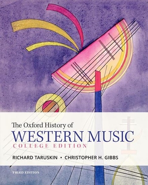 Taruskin, Richard. The Oxford History of Western Music. Oxford University Press Inc, 2025.