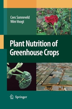 Voogt, Wim / Cees Sonneveld. Plant Nutrition of Greenhouse Crops. Springer Netherlands, 2014.