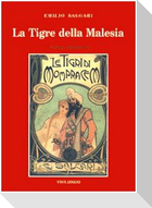 La tigre della Malesia. Versione originale de 'Le tigri di Mompracem' apparsa in appendice sulla 'Nuova Arena' di Verona