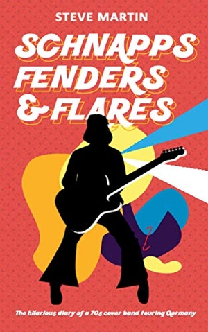 Martin, Steve. Schnapps Fenders & Flares: The hilarious diary of a 70s cover band touring West Germany. Nielsen, 2020.