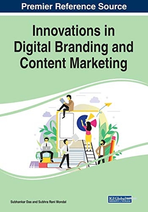 Das, Subhankar / Subhra Rani Mondal (Hrsg.). Innovations in Digital Branding and Content Marketing. Business Science Reference, 2020.