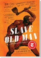 Slave Old Man