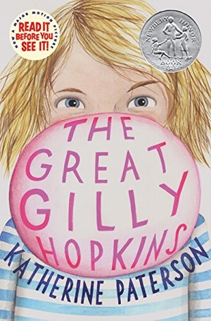 Paterson, Katherine. The Great Gilly Hopkins - A Newbery Honor Award Winner. HarperCollins, 2016.