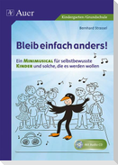 Bleib einfach anders!