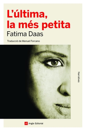 Forcano, Manuel / Fatima Daas. L'última, la més petita. Angle Editorial, 2021.