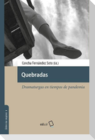 Quebradas : dramaturgas en tiempos de pandemia