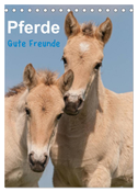 Pferde Gute Freunde (Tischkalender 2025 DIN A5 hoch), CALVENDO Monatskalender