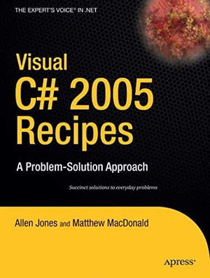 Rajan, Rakesh / Macdonald, Matthew et al. Visual C# 2005 Recipes - A Problem-Solution Approach. Apress, 2006.