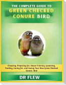 The Complete Guide to Green Checked Conures Bird