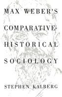 Max Weber's Comparative Historical Sociology