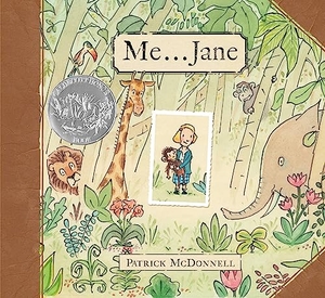 McDonnell, Patrick. Me...Jane. Little, Brown & Company, 2011.
