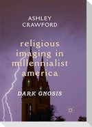Religious Imaging in Millennialist America