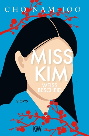 Nam-Joo, Cho. Miss Kim weiß Bescheid - Storys. Kiepenheuer & Witsch GmbH, 2024.