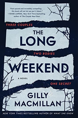 Macmillan, Gilly. The Long Weekend. HarperCollins, 2023.