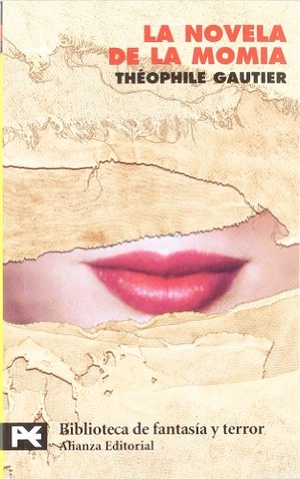Gautier, Théophile. La novela de la momia. Alianza Editorial, 2004.