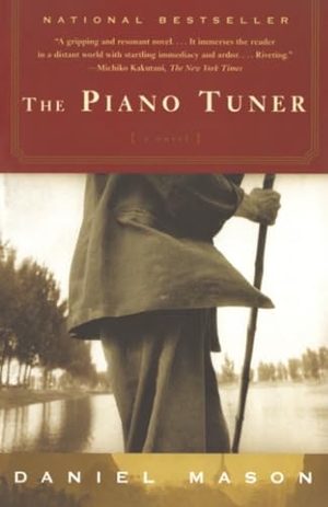 Mason, Daniel. The Piano Tuner. Knopf Doubleday Publishing Group, 2003.