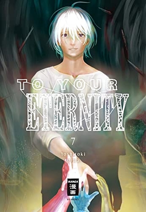 Oima, Yoshitoki. To Your Eternity 07. Egmont Manga, 2019.