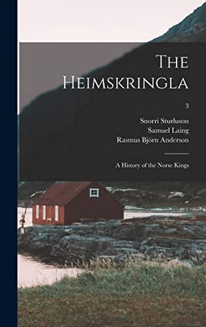 Laing, Samuel / Rasmus Björn Anderson. The Heimskringla - a History of the Norse Kings; 3. Creative Media Partners, LLC, 2021.