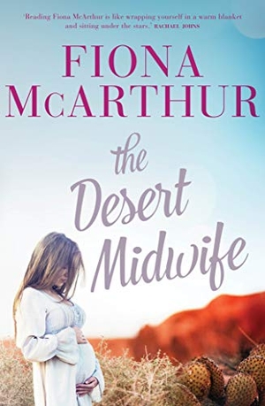 McArthur, Fiona. The Desert Midwife. Penguin Random House Australia, 2019.