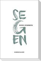 Segen wird kommen