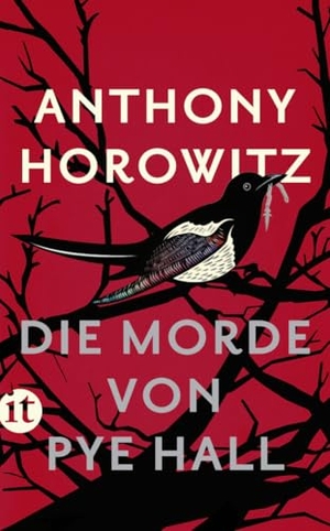 Horowitz, Anthony. Die Morde von Pye Hall - Roman (Susan Ryeland ermittelt 1) - Für Liebhaber:innen von Sherlock Holmes und Hercule Poirot. Insel Verlag GmbH, 2019.