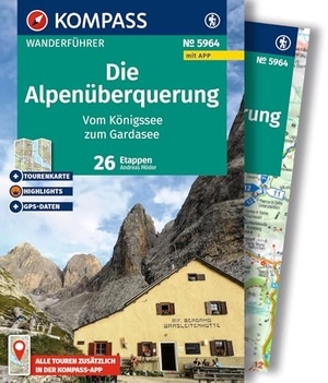 Möder, Andreas. KOMPASS Wanderführer Die Alpenüberquerung vom Königssee zum Gardasee, 26 Etappen mit Extra-Tourenkarte - mit Touren und GPS-Daten in der KOMPASS-App. Kompass Karten GmbH, 2025.