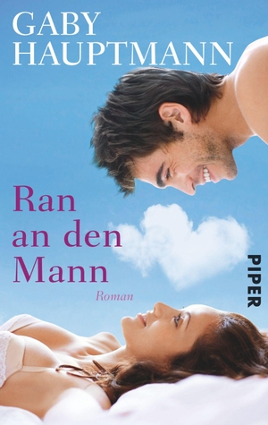 Hauptmann, Gaby. Ran an den Mann. Piper Verlag GmbH, 2012.