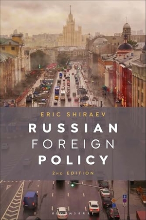 Shiraev, Eric. Russian Foreign Policy. Bloomsbury Publishing PLC, 2026.
