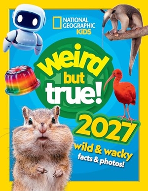 National Geographic Kids. Weird but true! 2027 - Wild and Wacky Facts & Photos!. HarperCollins Publishers, 2026.