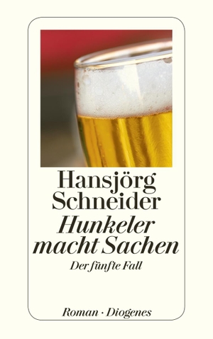 Schneider, Hansjörg. Hunkeler macht Sachen - Der fünfte Fall. Diogenes Verlag AG, 2015.