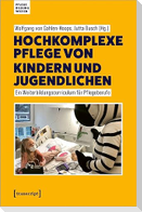 Hochkomplexe Pflege von Kindern und Jugendlichen