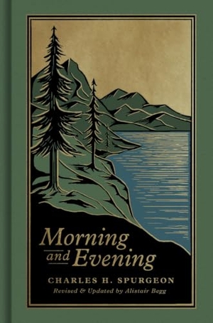 Spurgeon, Charles H. Morning and Evening - A New Edition of the Classic Devotional Based on the Holy Bible, English Standard Version. Crossway, 2025.