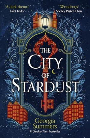 Summers, Georgia. The City of Stardust - the enchanting, escapist and bewitching dark fantasy. Hodder And Stoughton Ltd., 2024.