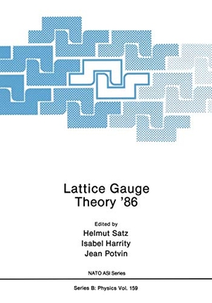 Satz, Helmut / Harrity, Isabel et al. Lattice Gauge Theory '86. Springer Us, 1987.
