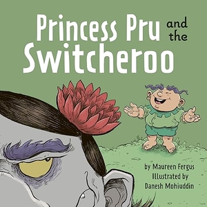 Fergus, Maureen. Princess Pru and the Switcheroo. Owlkids, 2024.