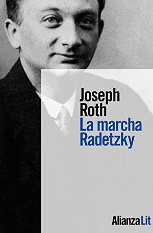 Roth, Joseph. La marcha Radetzky. Alianza Editorial, 2020.