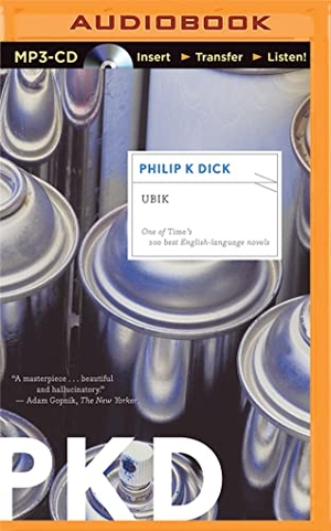 Dick, Philip K.. Ubik. Brilliance Audio, 2015.