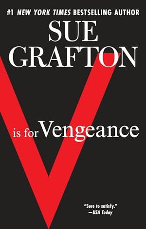 Grafton, Sue. V is for Vengeance - A Kinsey Millhone Novel. Penguin Publishing Group, 2014.