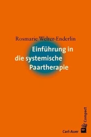 Welter-Enderlin, Rosmarie. Einführung in die systemische Paartherapie. Auer-System-Verlag, Carl, 2007.