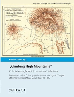Salooja, Ravinder (Hrsg.). Climbing High Mountains - Colonial entanglement & postcolonial reflections. weltweit. Neuer Verlag der Leipziger Mission, 2024.